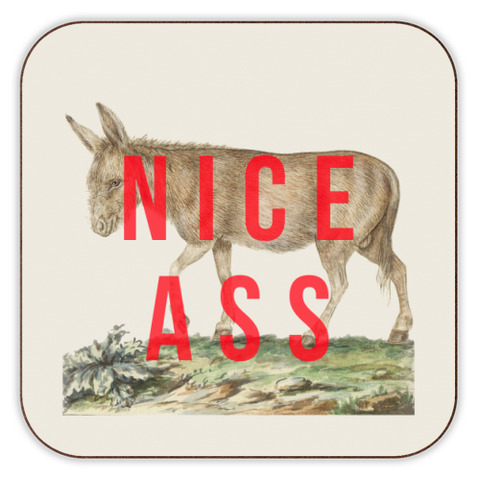 Coasters 'Nice Ass' by The 13 Prints