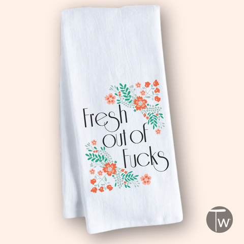 Fresh Out of Fucks Premium Cotton Tea Towel