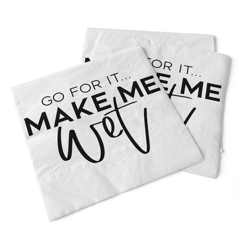 Go For It, Make Me Wet | Beverage Napkins