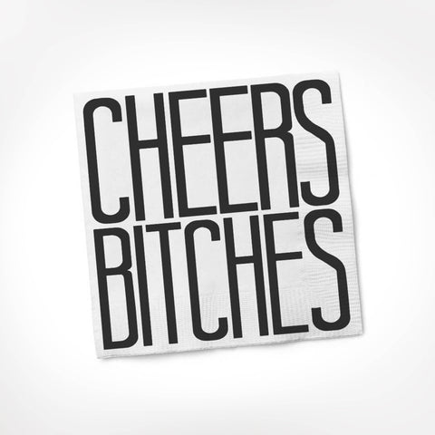 Cheers Bitches | Funny Napkins