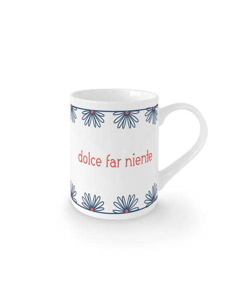 DOLCE FAR NIENTE - Porcelain mug with inscription