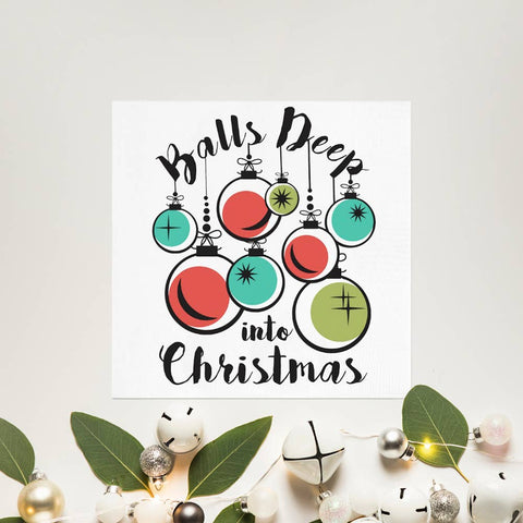 Balls Deep Into Christmas COCKTAIL NAPKIN