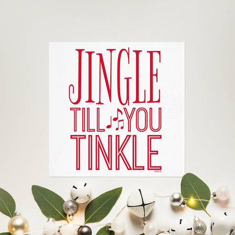 Jingle Till You Tinkle  | Christmas Napkins *LAST CHANCE*