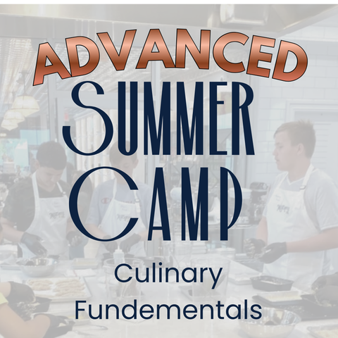 Advanced Cooking Camp: Culinary Fundementals