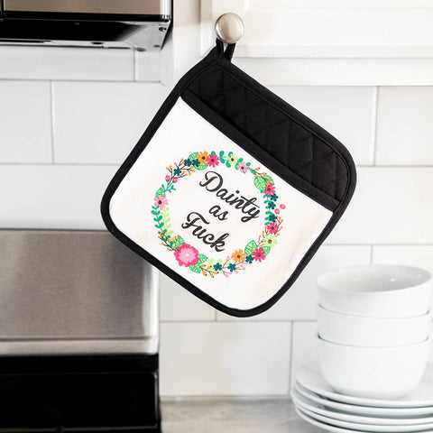 Dainty As Fuck  | Funny Potholders *LAST CHANCE*