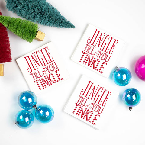 Jingle Till You Tinkle  | Christmas Napkins *LAST CHANCE*