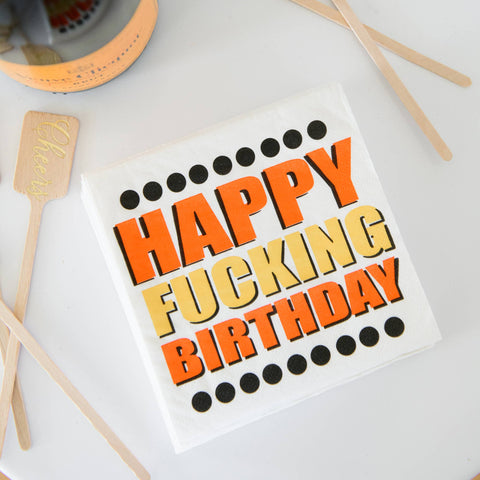 Happy Fucking Birthday | Birthday Napkins