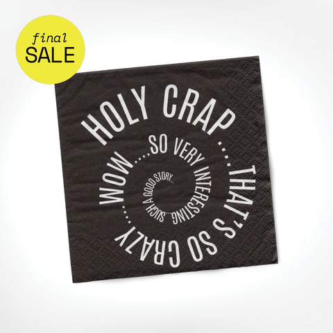 Holy Crap That's So Crazy...  | Funny Napkins *LAST CHANCE*