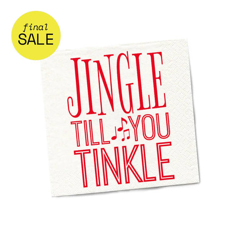 Jingle Till You Tinkle  | Christmas Napkins *LAST CHANCE*