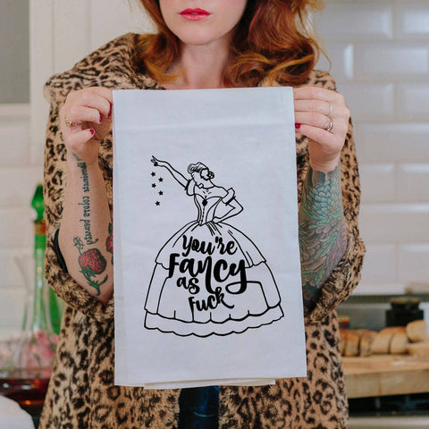 You're Fancy as Fuck  | Funny Kitchen Towels *LAST CHANCE*