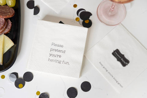 Please Pretend You're Having Fun | Funny Napkins