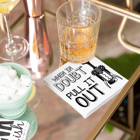 When In Doubt Pull It Out | Funny Napkins