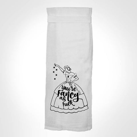 You're Fancy as Fuck  | Funny Kitchen Towels *LAST CHANCE*