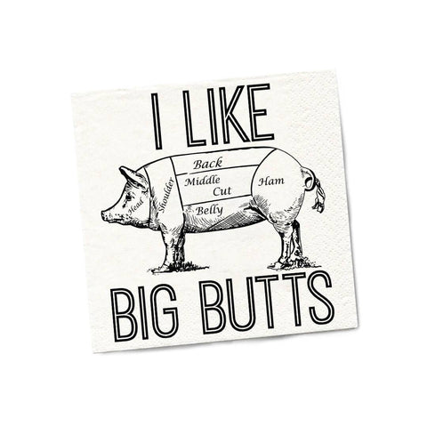 I Like Big Butts  | Funny Napkins