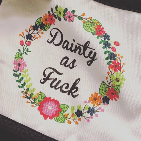 Dainty As Fuck  | Funny Potholders *LAST CHANCE*