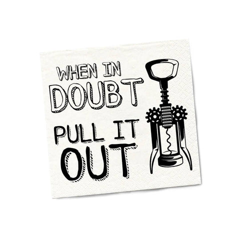 When In Doubt Pull It Out | Funny Napkins