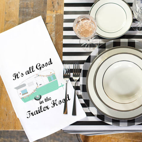 All Good In The Trailer Hood | Popular Tea Towels For Fall