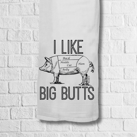 I Like Big Butts Kitchen Towel | BBQ Bestselling Tea Towel