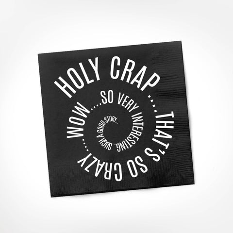 Holy Crap That's So Crazy...  | Funny Napkins *LAST CHANCE*