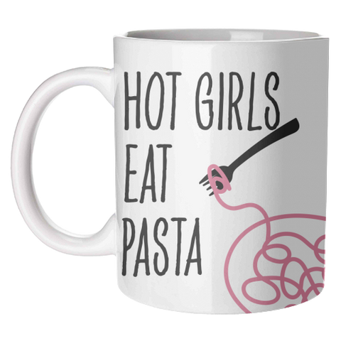 Mugs 'Hot Girls Eat Pasta'