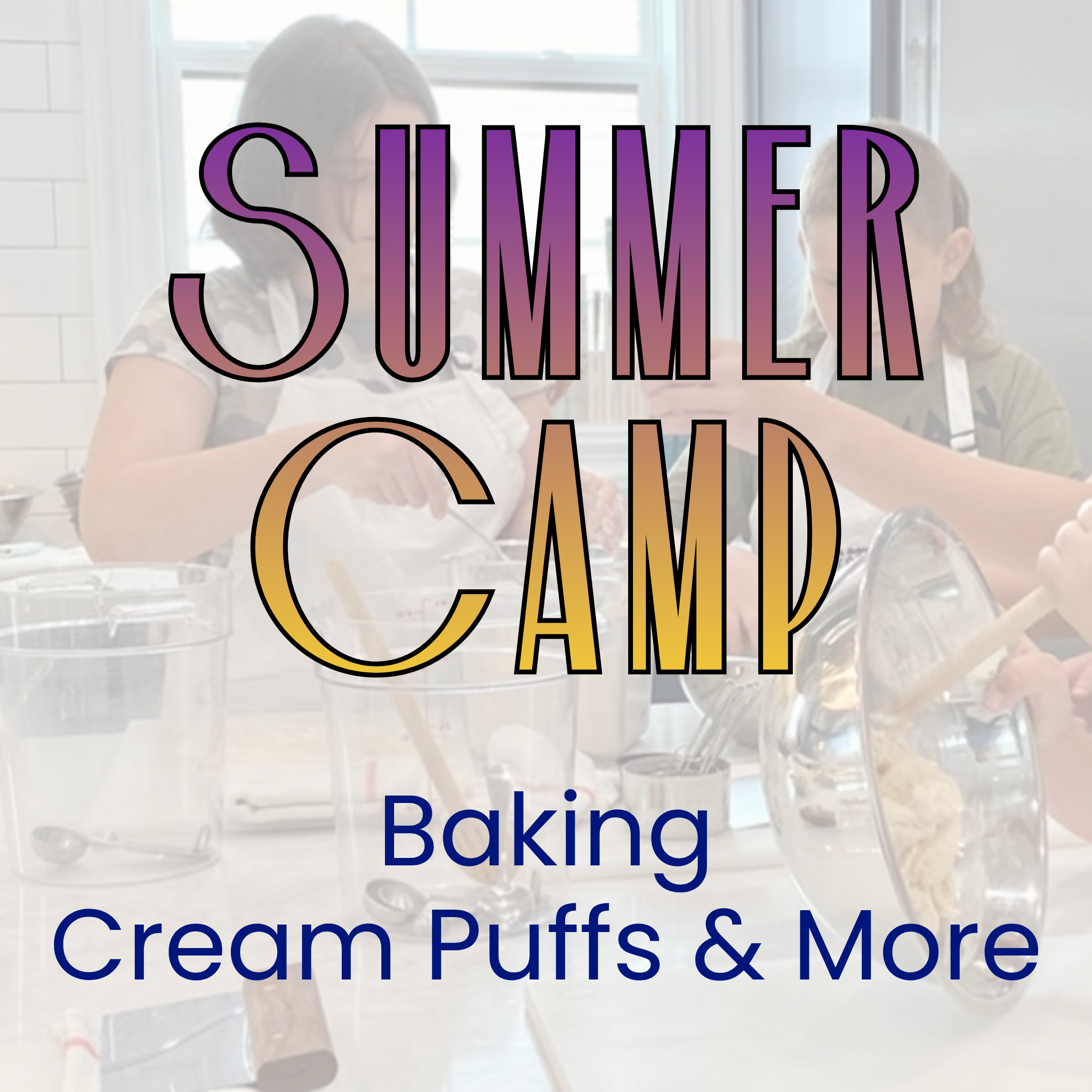 Kids Summer Day Camp: Bakeshop: Cream Puffs and More – Babylon Mercantile