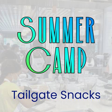 Kids Summer Day Camp: Tailgate Snacks