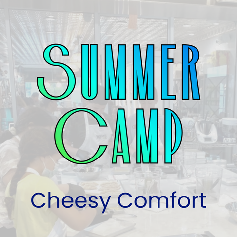 Kids Summer Day Camp: Cheesy Comfort