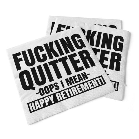 Fucking Quitter, Happy Retirement | Beverage Napkins