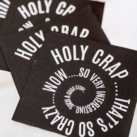 Holy Crap That's So Crazy...  | Funny Napkins *LAST CHANCE*