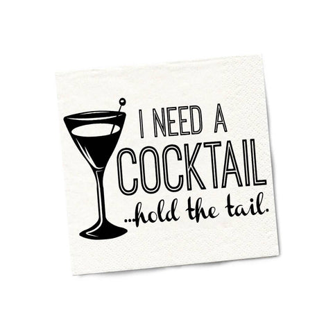 I Need A Cocktail Hold The Tail |  Party Essential Napkins