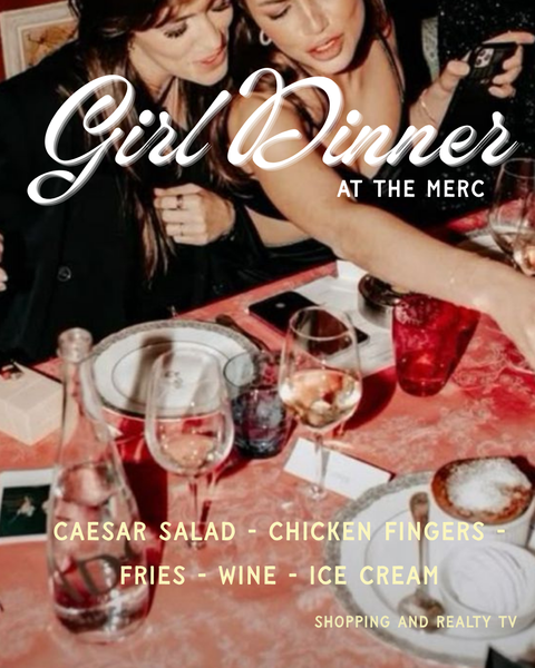 Girl Dinner at The Merc